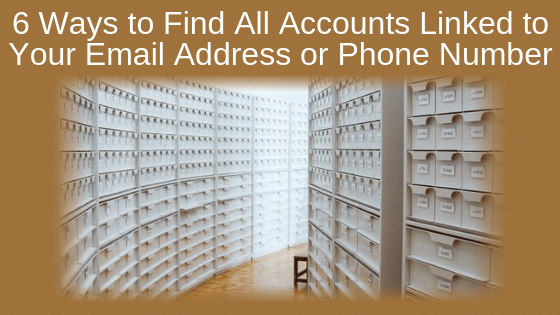 6 Ways to Find All Accounts Linked to Your Email Address or Phone Number