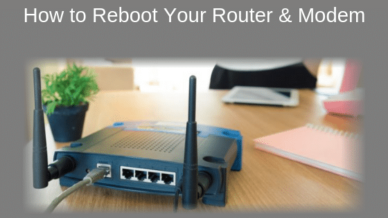 How to Reboot Your Router & Modem