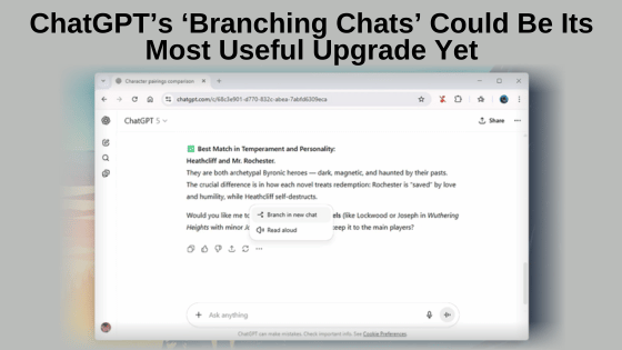 ChatGPT’s ‘Branching Chats’ Could Be Its Most Useful Upgrade Yet
