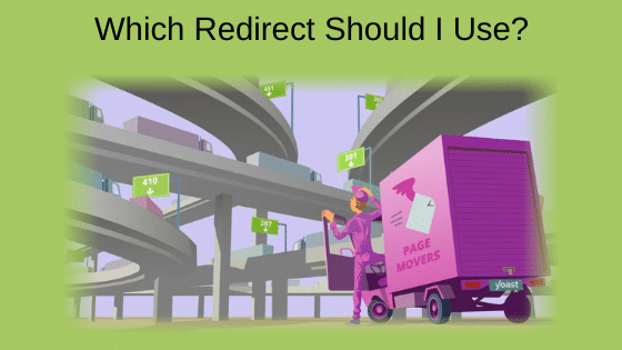 Which Redirect Should I Use?