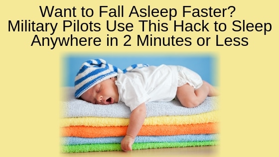 Want to Fall Asleep Faster? Military Pilots Use This Hack to Sleep Anywhere in 2 Minutes or Less
