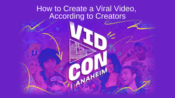 How to Create a Viral Video, According to Creators