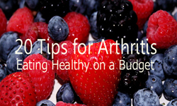 20 Tips For Arthritis – Eating Healthy on a Budget