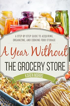 A Year without the Grocery Store