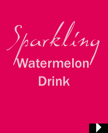 Sparkling Watermelon Drink
