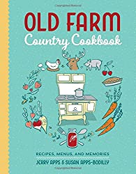 Old Farm Country Cookbook: Recipes, Menus and Memories