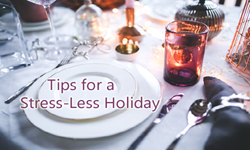Tips for a Stress-Less Holiday