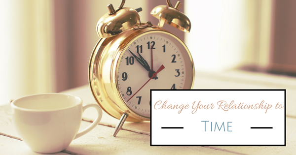 Change Your Relationship to Time Class