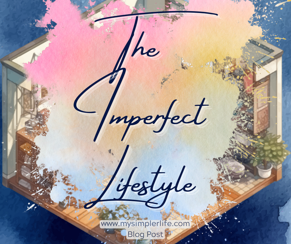 The Imperfect Lifestyle