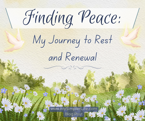 Finding Peace: My Journey to Rest and Renewal