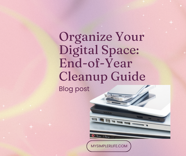 Organize Your Digital Space