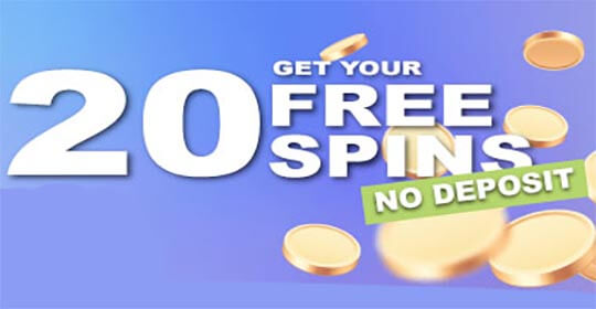 20 Free Spins - No Deposit Required
