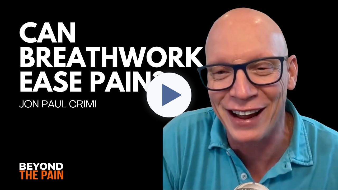 Can Breathwork Help Chronic Pain? Releasing Stored Emotions with Jon Paul Crimi