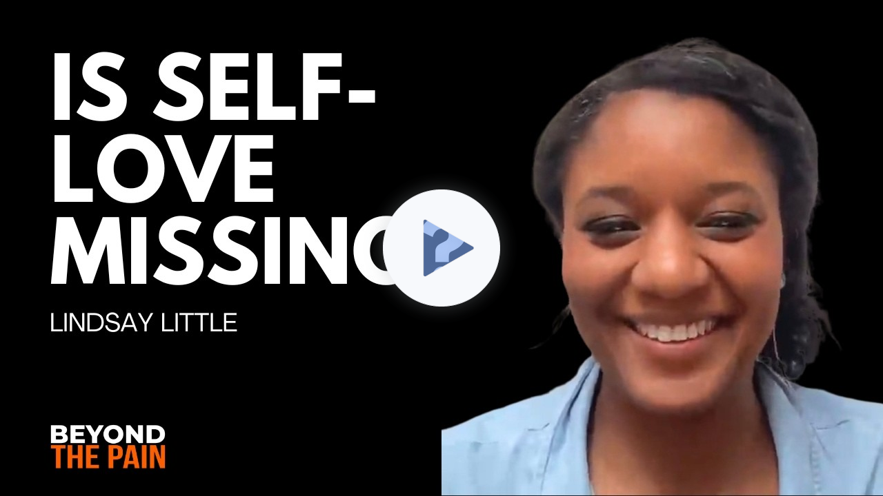 The Missing Link in Persistent Pain: Self-Love, Emotions and the Body with Lindsay Little