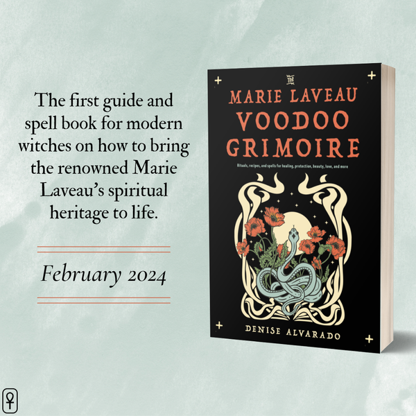 The Marie Laveau Voodoo Grimoire