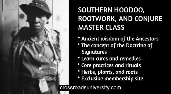 Southewrn Hoodoo, Rootwork, and Conjure Master Class