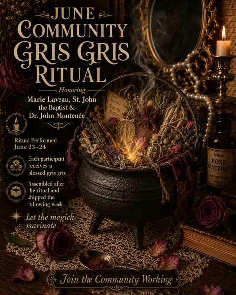 June Community Gris Gris Ritual