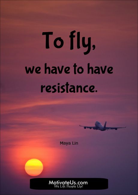 We need resistance to fly