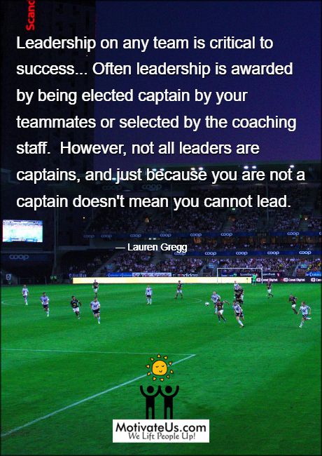 you don't have to be a captain to be a leader