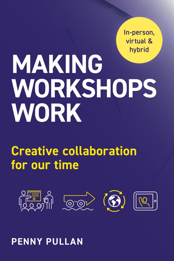 Making Workshops Work book by Penny Pullan