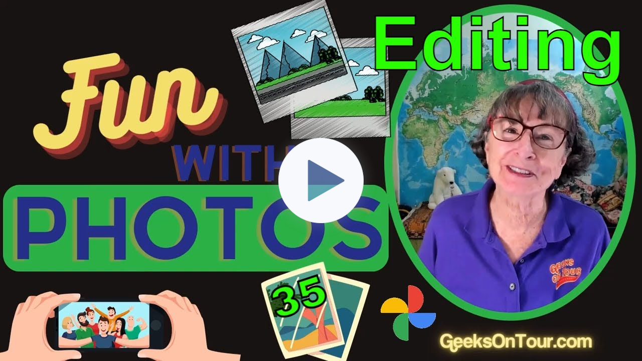 Editing With Google Photos - Fun With Photos 35