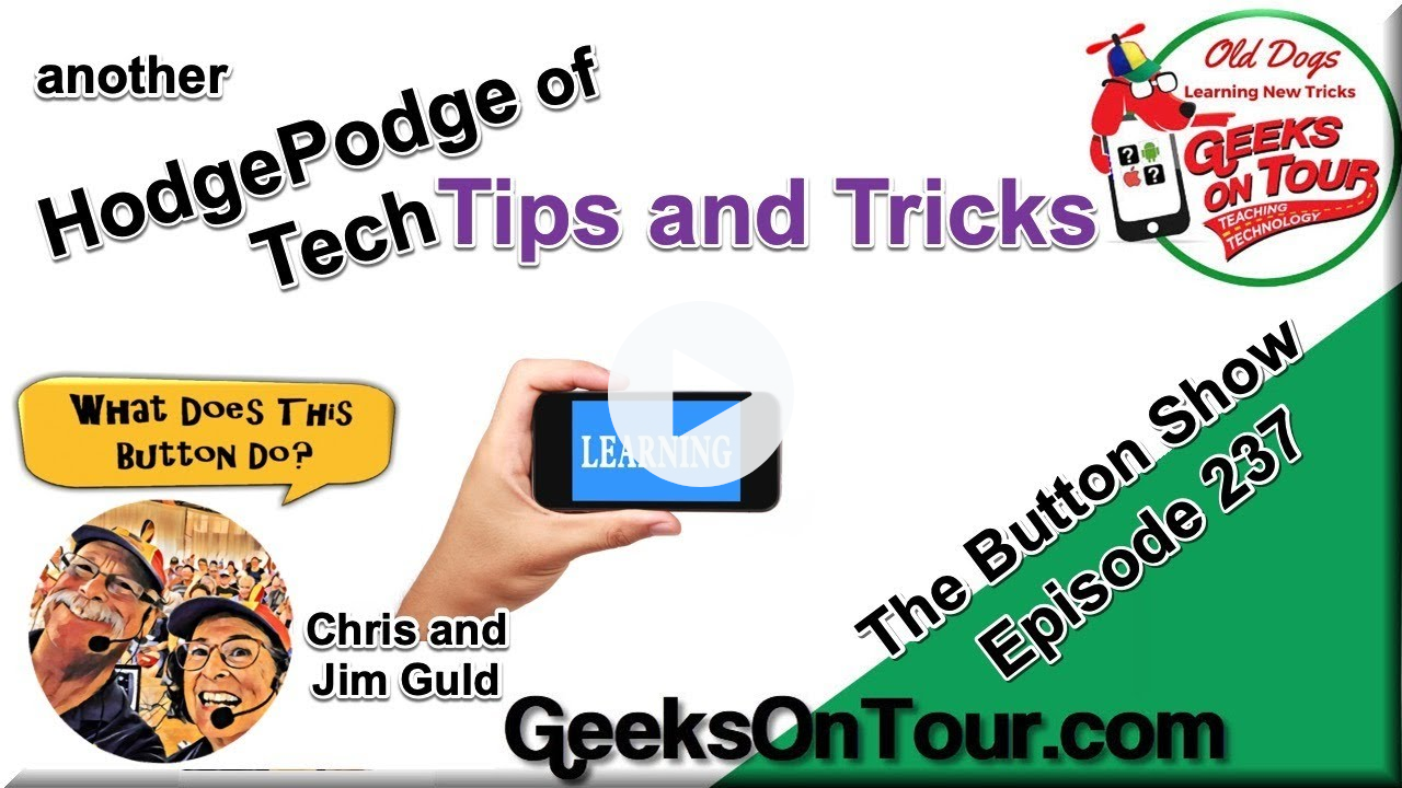 HodgePodge of Tech Tips and Tricks Episode 237
