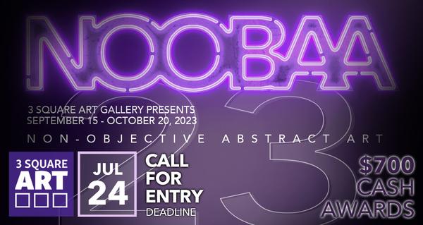 - NOOBAA 23: Non-Objective Abstract Art 5th Annual Exhibition - DEADLINE 7/24/23