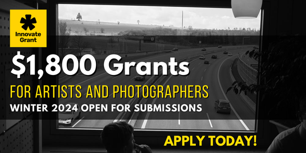 CALL FOR ARTISTS! NEW $1,800.00 Innovate Grants for Art + Photo