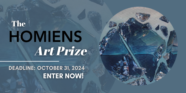 CALL FOR ARTISTS! The Homiens Art Prize - DEADLINE OCTOBER 31, 2024