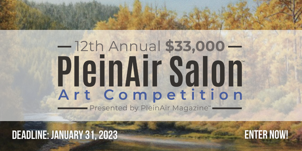 CALL FOR ARTISTS! January PleinAir Salon $33,000 Online Art Competition - DEADLINE JANUARY 31, 2023