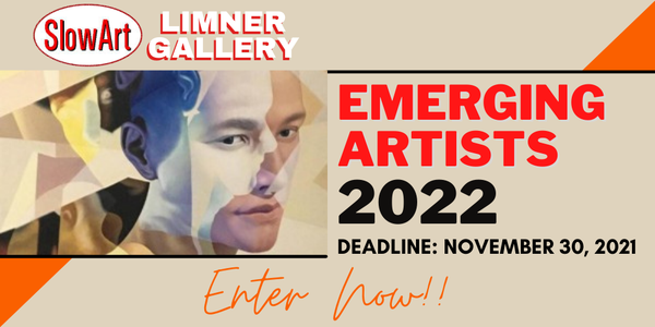 CALL FOR ARTISTS! SlowArt Productions - Emerging Artists 2022 Competition - DEADLINE October 31, 2021