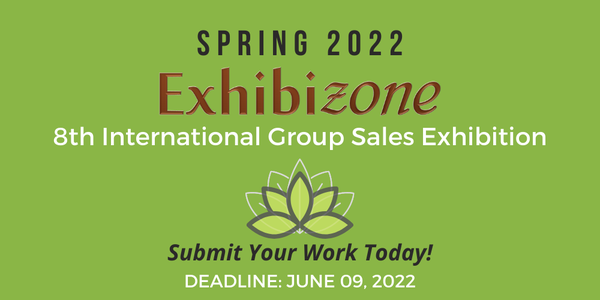 CALL FOR ARTISTS! Exhibizone 8th International Group Sales Exhibition - DEADLINE JUNE 9, 2022