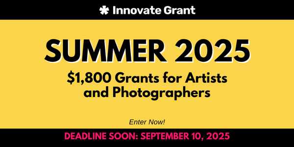 LAST CALL! $1,800 Innovate Grants  - DEADLINE SOON: SEPTEMBER 10, 2025