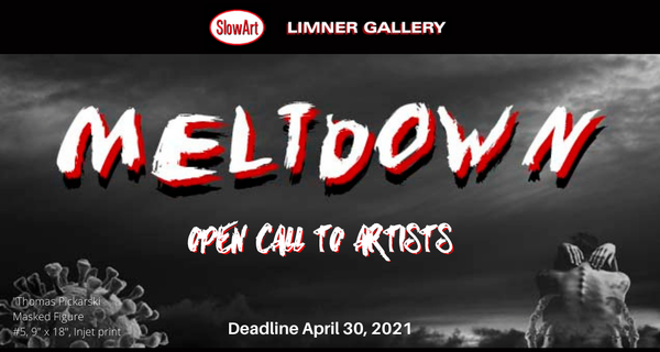 SlowArt Productions Call For Entries - Global Meltdown