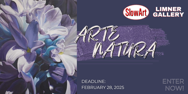 CALL FOR ARTISTS! SlowArt & The Limner Gallery: Arte Natura - Thematic Exhibition - DEADLINE FEB. 28, 2025