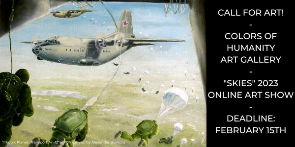 LAST CALL FOR ARTISTS! Colors of Humanity Art Gallery - "SKIES" 2023 Online Art Show - DEADLINE FEB. 15, 2023