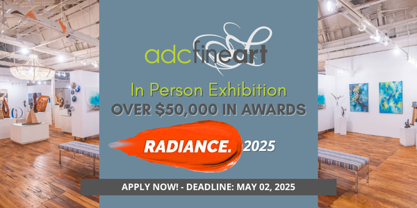 CALL FOR ARTISTS! ADC Fine Art: In-Person Exhibition - Over $50K in Awards!  - DEADLINE May 2, 2025