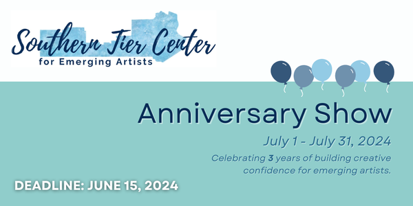 CALL FOR ARTISTS! Southern Tier Center for Emerging Artists Anniversary Show - DEADLINE June 15, 2024