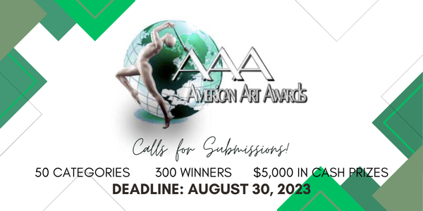 CALL FOR ARTISTS! 2022 AMERICAN ART AWARDS - DEADLINE JULY 31, 2022