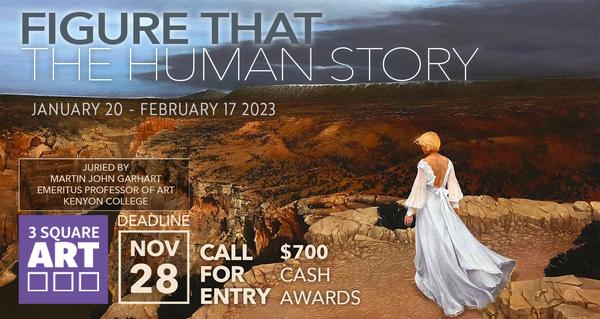 CALL FOR ARTISTS! 3 Square Art: Figure That 2023, 5th Annual Portraiture & Figurative Exhibition - DEADLINE 11/28/22