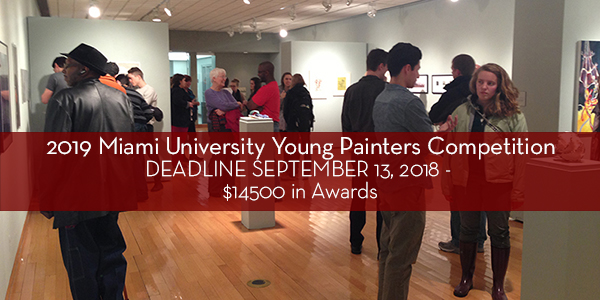 2019 Miami University Young Painters Competition for the $10,000 William and Dorothy Yeck Award