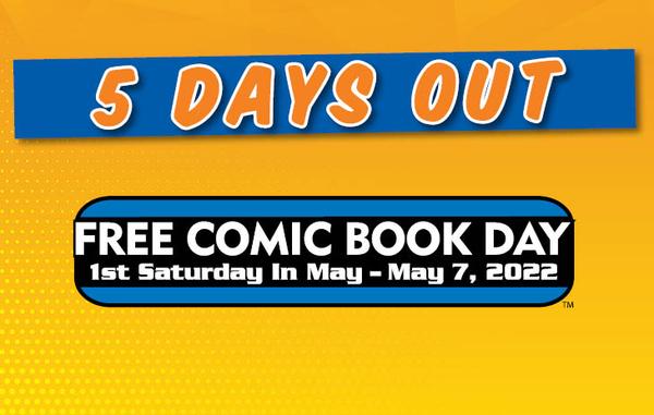 FCBD 2022 Comics 10 Days Out