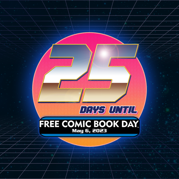 25 Days Until Free Comic Book Day