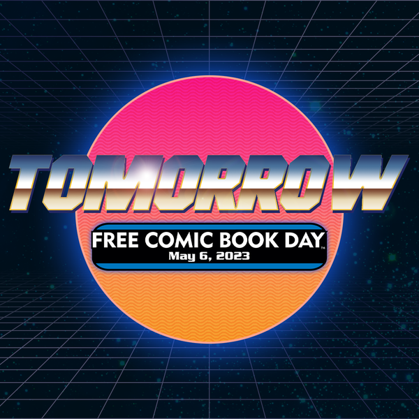 Tomorrow is FREE COMIC BOOK DAY