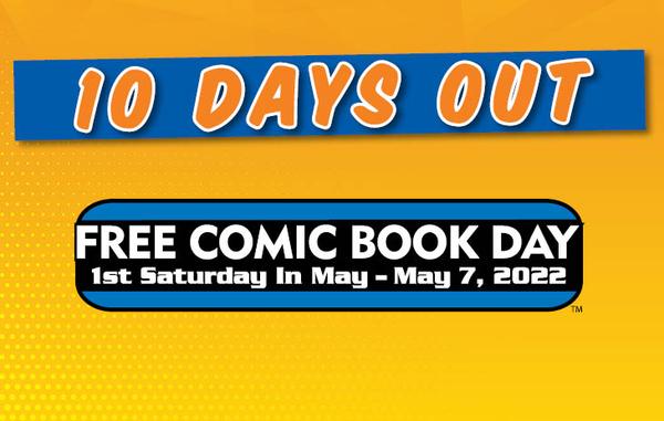 FCBD 2022 Comics 10 Days Out