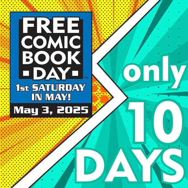 Only 25 Days to go Until FREE COMIC BOOK DAY!