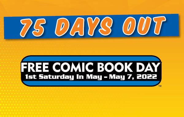 FCBD 2022 Comics 75 Days Out