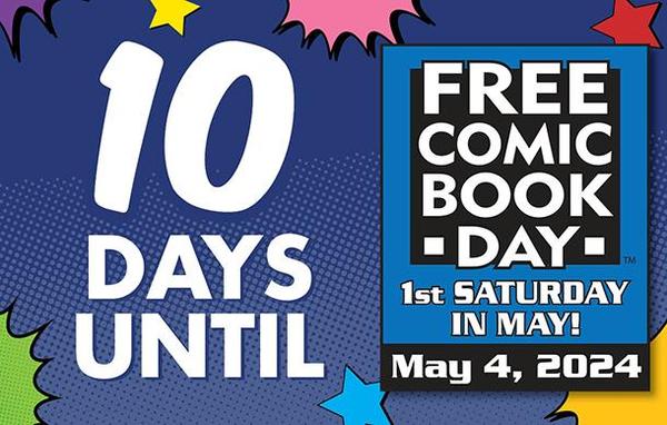 10 Days Until Free Comic Book Day!
