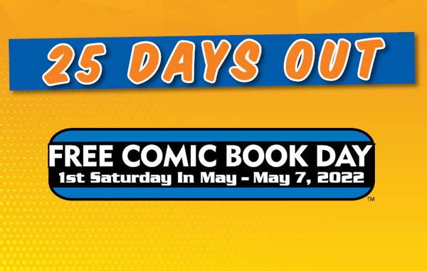 FCBD 2022 Comics 25 Days Out