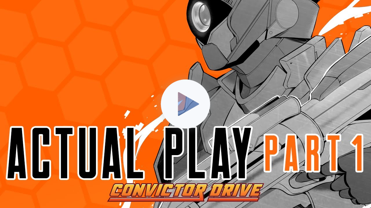 Convictor Drive: Armored by Grief | Actual Play | Part 1